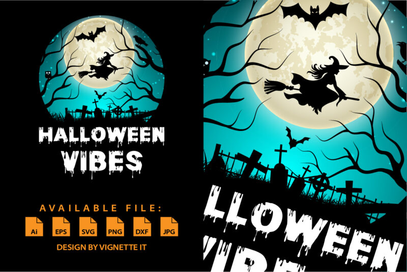 Halloween Vibes Happy Halloween shirt print template, Pumpkin Halloween tree bats witch scary themed texture background, Dark night vector design