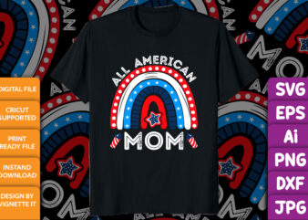 All American Mom 4th of July shirt print template, Father’s day shirt design, Vector rainbow fourth of July UNS independence day US freedom day