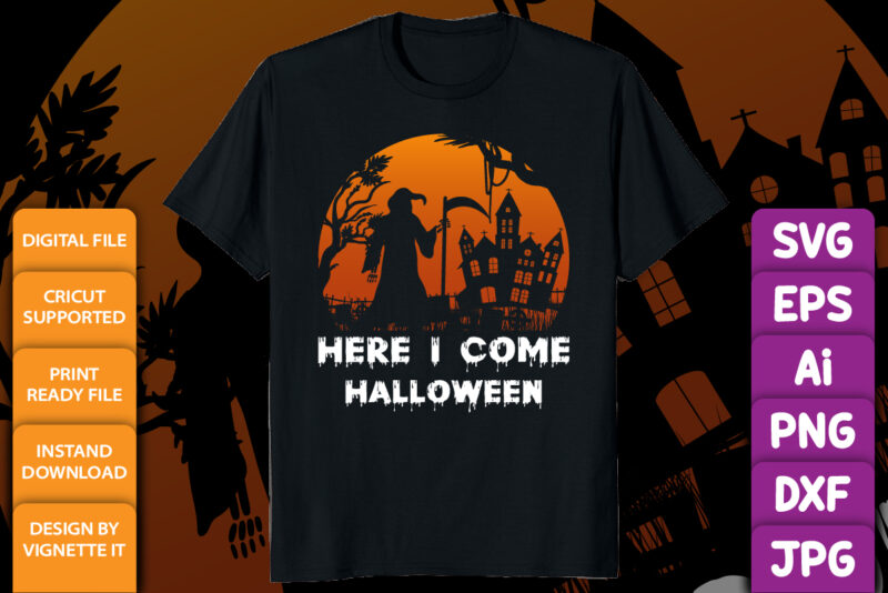 Here I come Halloween Happy Halloween shirt print template, Pumpkin Halloween tree bats witch scary themed texture background, Dark night vector design