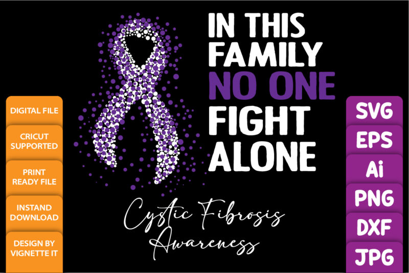 In this family no one fight alone cystic fibrosis awareness, Chron’s disease, cancer awareness Shirt print template, vector clipart purple ribbon