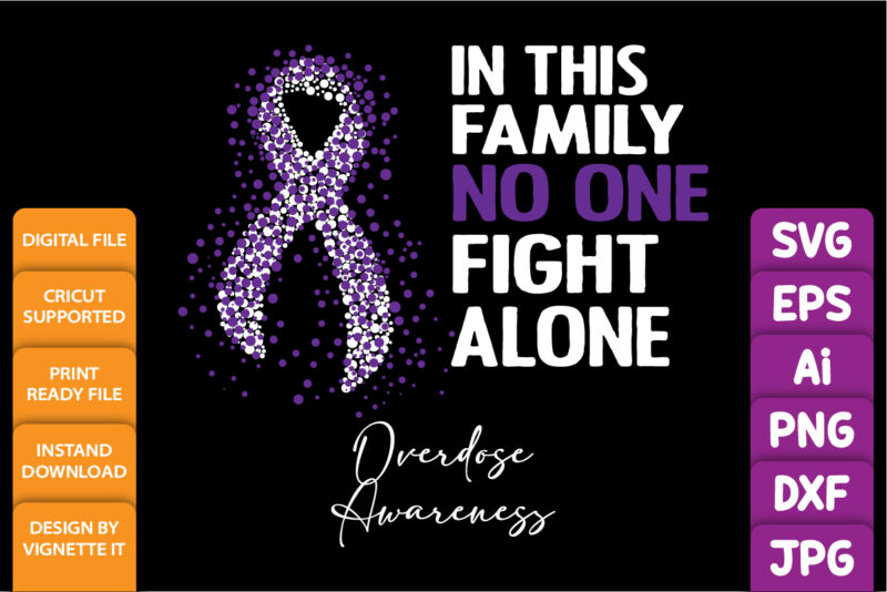 In this family no one fight alone overdose awareness, purple ribbon, cancer awareness Shirt print template, vector clipart ribbon