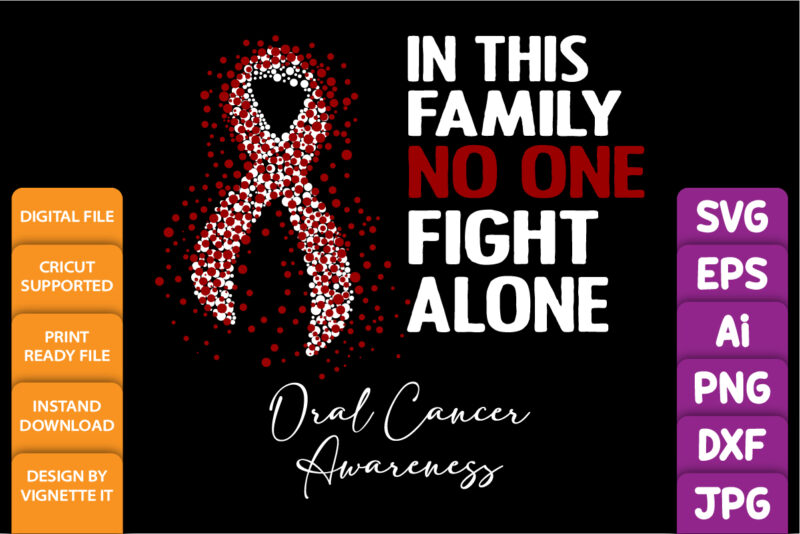In this family no one fight alone oral cancer awareness, cancer awareness Shirt print template, vector clipart red ribbon