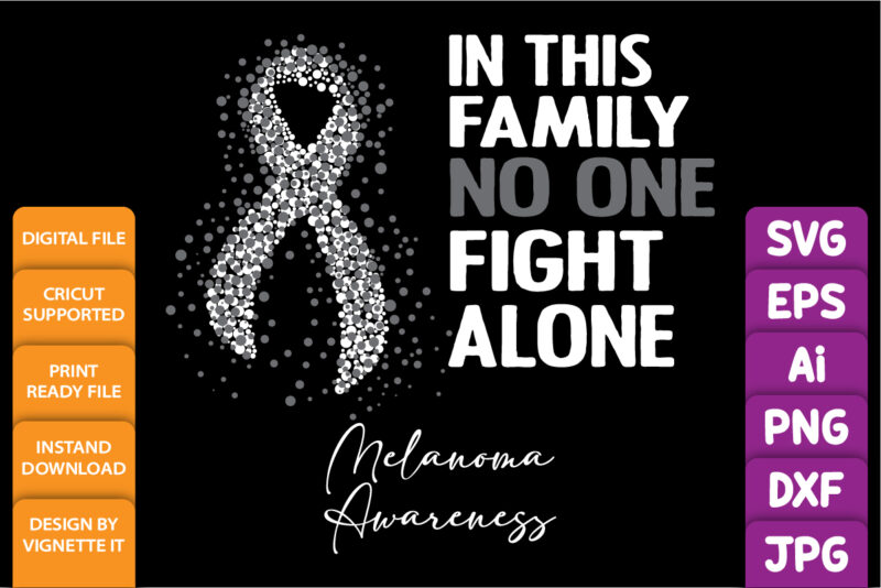 In this family no one fight alone melanoma awareness, cancer awareness Shirt print template, vector clipart black ribbon