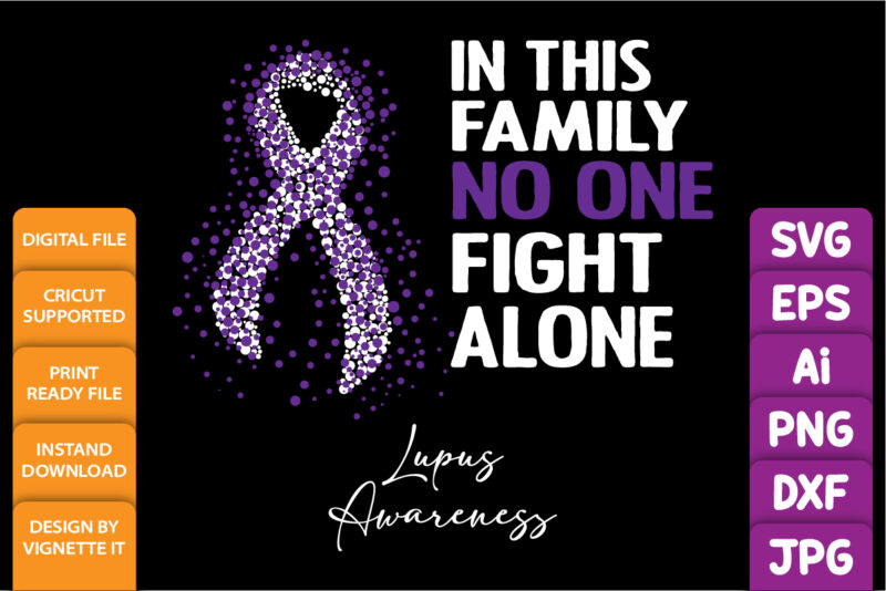 In this family no one fight alone lupus awareness, cancer awareness Shirt print template, vector clipart purple ribbon