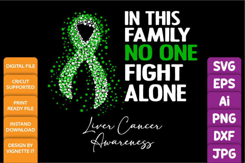 In this family no one fight alone liver awareness, cancer awareness Shirt print template, vector clipart ribbon