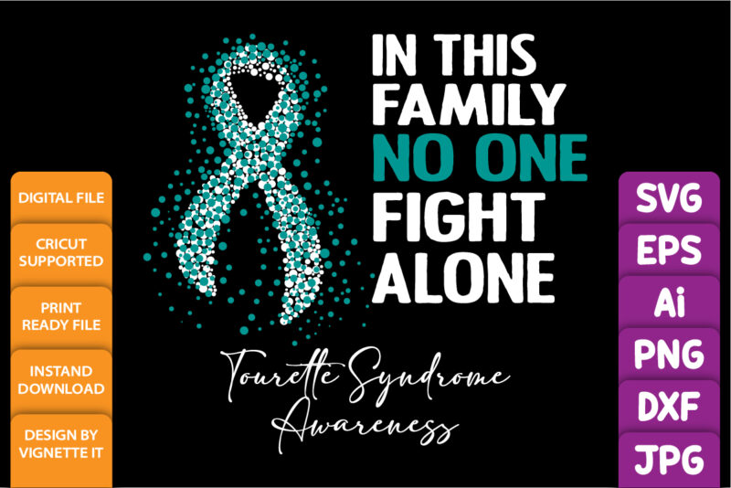 In this family no one fight alone Tourette syndrome awareness, cancer awareness Shirt print template, vector clipart ribbon