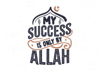 My success is only by Allah t shirt designs for sale