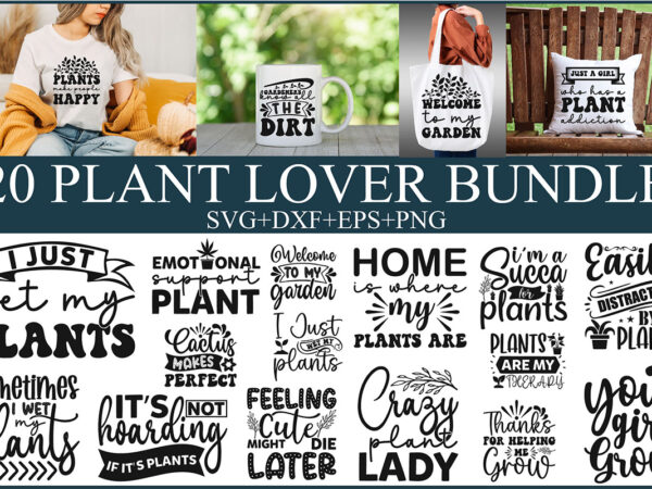 Plant lover svg bundle – funny plant mom t shirt illustration