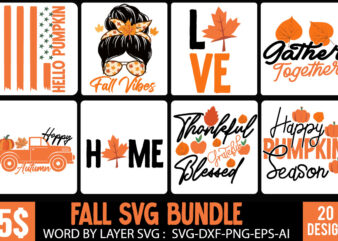 Fall T-Shirt Design , 20 Fall SVG Bunde, Fall SVG Bundle Quotes , Autumn SVG Bundle , autumn SVG Bundle Quotes , Thanksgiving SVG Bundle, Fall SVG Bundle , Autumn