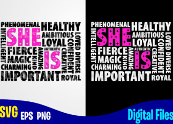 She Is svg, png, self care, motivational, Self Love sublimation and cut design