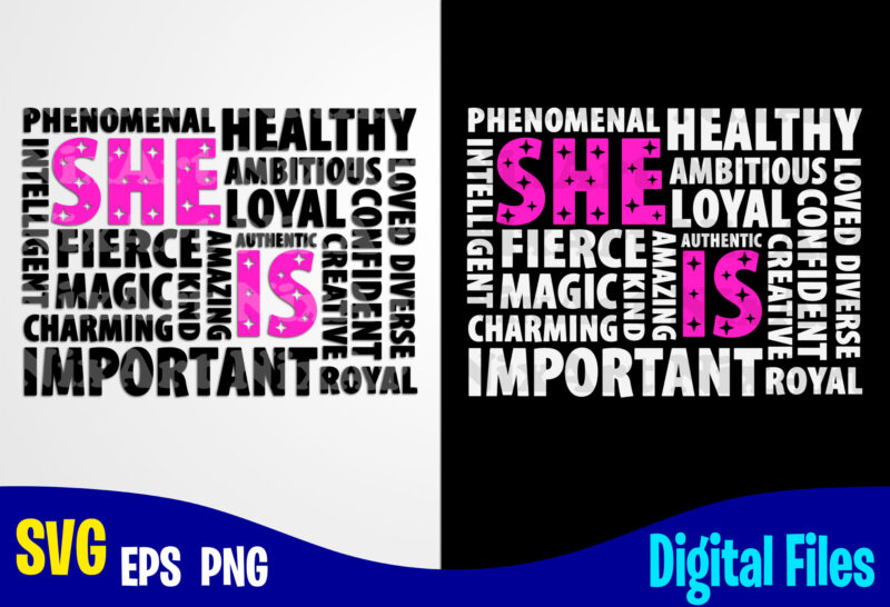 She Is svg, png, self care, motivational, Self Love sublimation and cut design