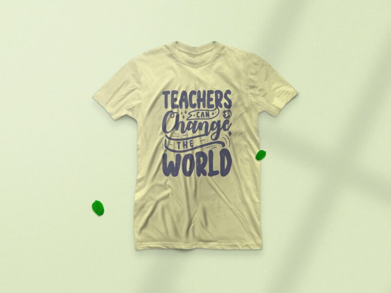 Teachers can change the world, Typography teacher motivation quotes t-shirt design