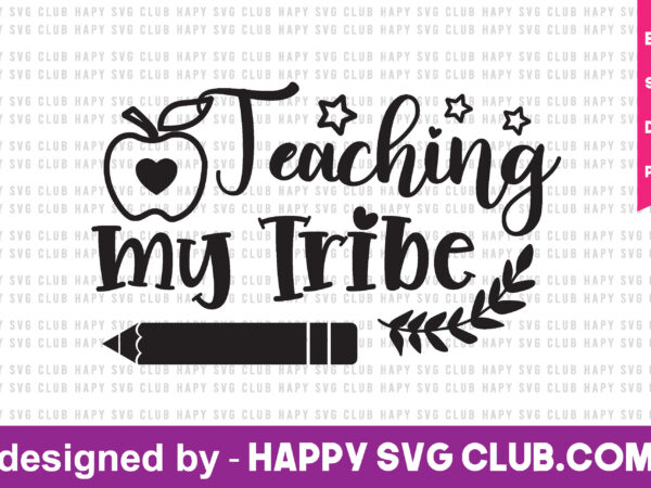 Teaching my tribe t shirt designs for sale