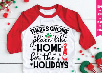 There’s gnome place like home for the holidays,There’s gnome place like home for the holidays svg, Gnome Svg, Gnome ,Christmas Gnome Svg, Christmas Gnome, Christmas, Merry Christmas, Gnomes, Gnome Bundle