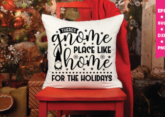 There’s gnome place like home for the holidays,There’s gnome place like home for the holidays svg, Gnome Svg, Gnome ,Christmas Gnome Svg, Christmas Gnome, Christmas, Merry Christmas, Gnomes, Gnome Bundle