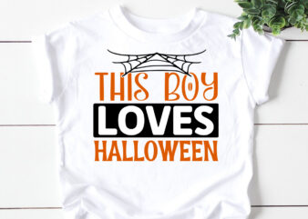 This Boy Loves Halloween SVG t shirt designs for sale
