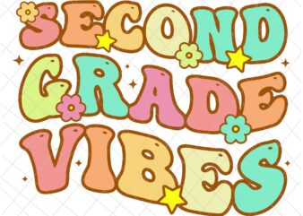 Second Grade Vibes Svg, Back To School Second Grade Vibes Student Teacher Svg, Back To School Svg