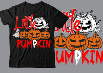 Little Pumpkin T-Shirt Design , Halloween t shirt bundle, halloween t shirts bundle, halloween t shirt company bundle, asda halloween t shirt bundle, tesco halloween t shirt bundle, mens halloween