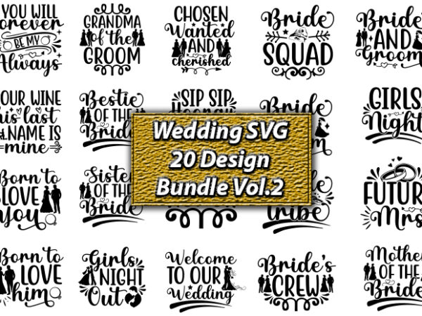 Wedding svg 20 design bundle, wedding svg bundle, wedding svg, bride svg, wedding saying, wedding sign, groom svg, wedding quote, rustic wedding, bride groom svg, svg,png,wedding svg bundle, wedding signs