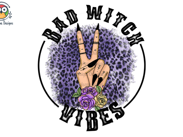 Bad witch vibes sublimation t shirt template