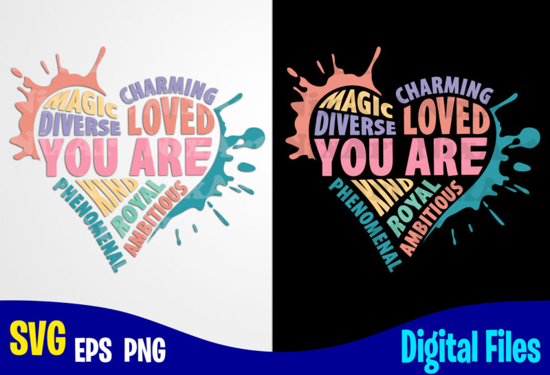 You Are heart svg, png, self care, motivational, Self Love sublimation and cut design