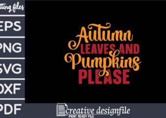 autumn leaves and pumpkins please t shirt vector