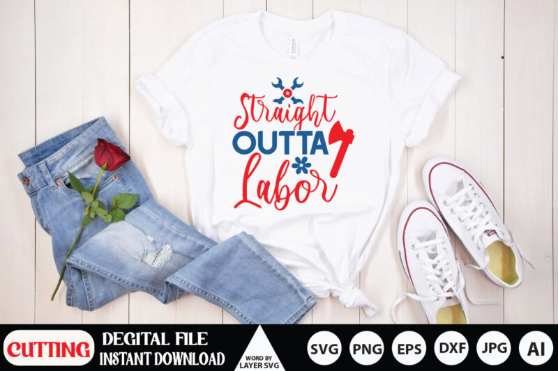 Labor Day SVG, Labor Day SVG, This Is Us SVG,My First Labor Day Svg, My 1st Labor Day Svg, Dxf, Eps, Png, Labor Day Cut Files, Girls Shirt Design, Labor