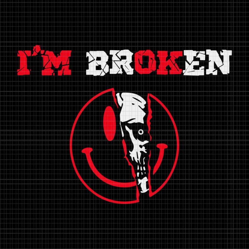 Confused Smile I’m Broken Svg, Invisible Illness I’m OK Broken Svg, Invisible Illness Svg