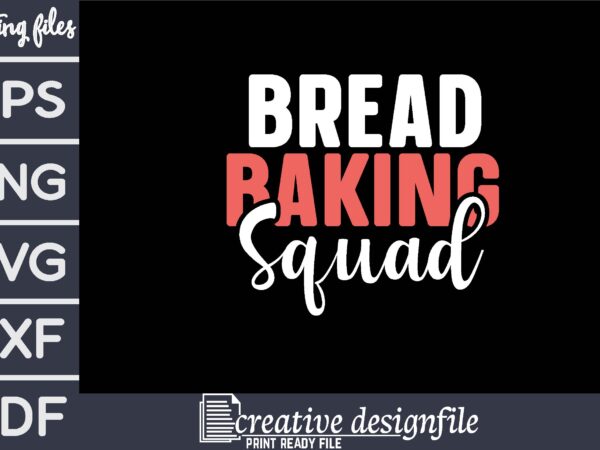 Bread baking squad t shirt template