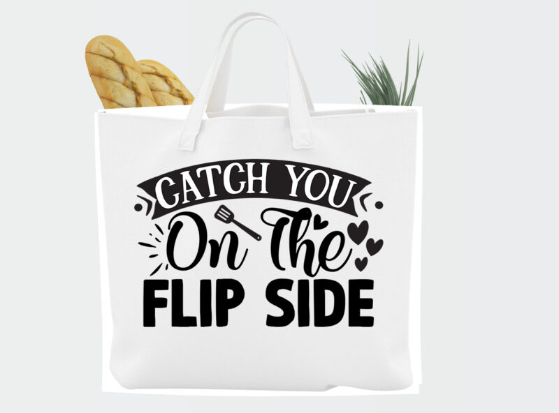 Catch you on the flip side SVG