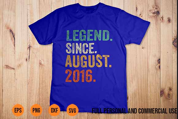 Legend Since August 2016 6th Birthday 6 Years Old Boy Kid