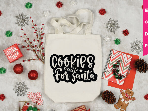 Cookies for santa t shirt design,cookies for santa svg, christmas svg,funny christmas svg,holiday svg,my first christmas,santa svg, happy christmas svg,merry christmas svg,hunting svg be jolly svg ,christmas svg bundle,crafts,