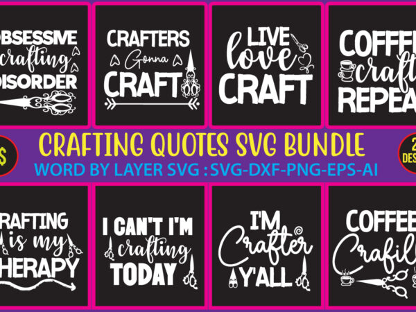Crafter bundle svg, crafter quotes svg, crafting svg, craft room svg, vinyl svg, scrapbooking, crafter sayings svg, cut files, silhouette,crafters svg bundle, craft svg, crafting svg, craft room svg, funny t shirt vector file