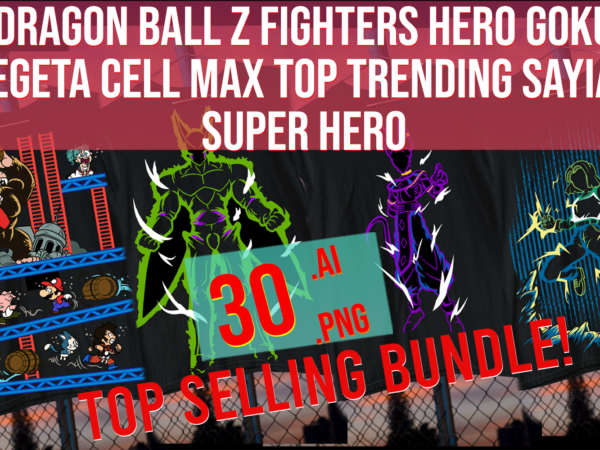 Dragon ball z fighters hero goku vegeta cell max top trending sayian super hero t shirt Dragon ball z fighters hero goku vegeta cell max top trending sayian super hero t shirt