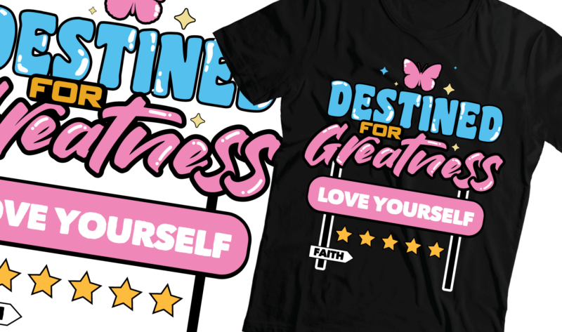 destined for greatness bible verse t-shirt design |loveyourself |faith t t shirt design