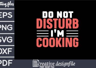 do not disturb i’m cooking