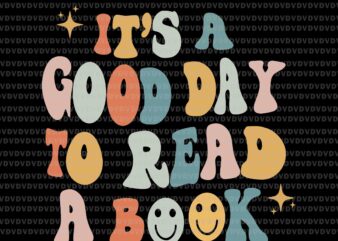 It’s Good Day To Read Book Svg, Funny Library Reading Lovers Svg, Good Day Svg, Book Svg