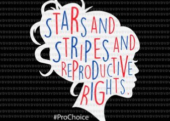 Pro Choice AF Reproductive Rights Messy Bun Svg, My Body My Choice Svg, Prochoice Svg, Women’s Rights Feminism Protect Svg, Stars Stripes Reproductive Rights Svg