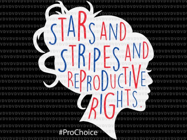 Pro choice af reproductive rights messy bun svg, my body my choice svg, prochoice svg, women’s rights feminism protect svg, stars stripes reproductive rights svg t shirt illustration