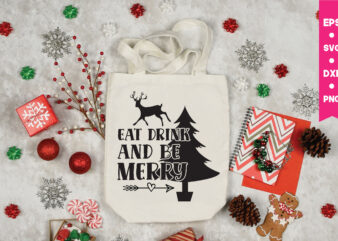 eat drink and be merry ,eat drink and be merry svg,eat drink and be merry png, Christmas t shirt design,Christmas Svg,Funny Christmas Svg,Holiday Svg,My First Christmas,Santa Svg, Happy Christmas Svg,Merry