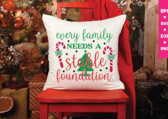 every family needs a stable foundation,every family needs a stable foundation svg, Christmas Svg, Files Funny Christmas Svg, Santa Claus Svg, Happy Christmas Svg,Merry Christmas Svg, Elf Svg Santa Svg