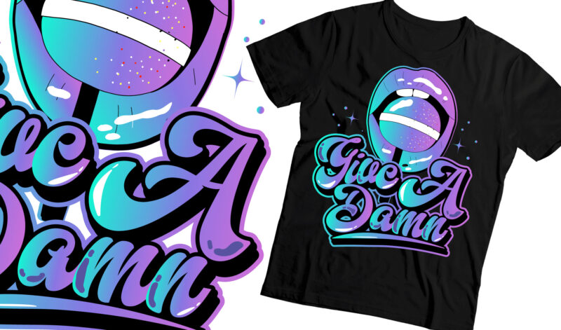 give a damn galaxy lips lollipop graphic t-shirt design