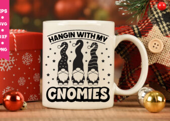 hangin with my gnomies ,hangin with my gnomies svg,Gnome Svg, Gnome ,Christmas Gnome Svg, Christmas Gnome, Christmas, Merry Christmas, Gnomes, Gnome Bundle ,Cricut Svg Files, For Cricut, Christmas Knomes Svg