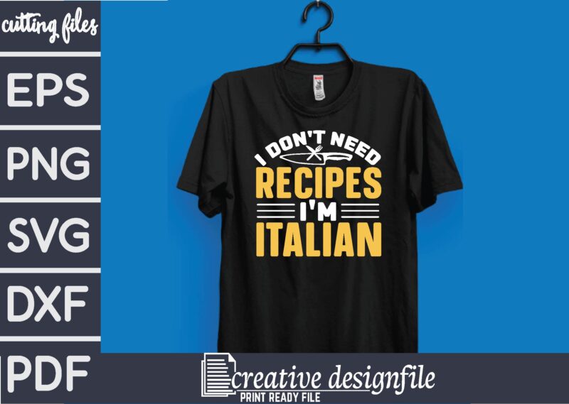 i don’t need recipes i’m italian