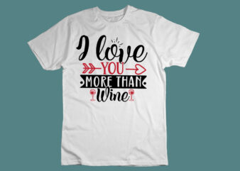 I love you more than wine SVG