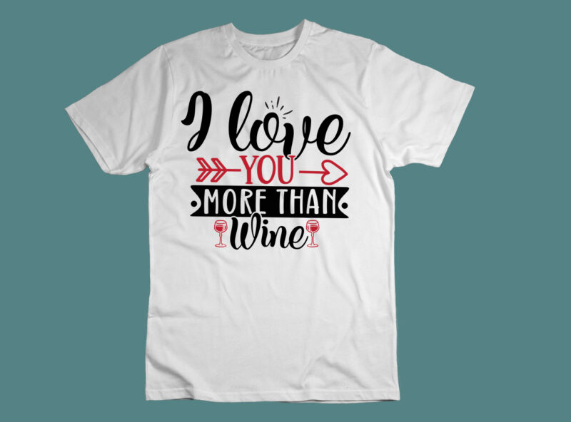 I love you more than wine SVG