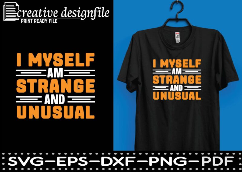 i myself am strange and unusual