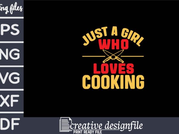 Just a girl who loves cooking vector clipart
