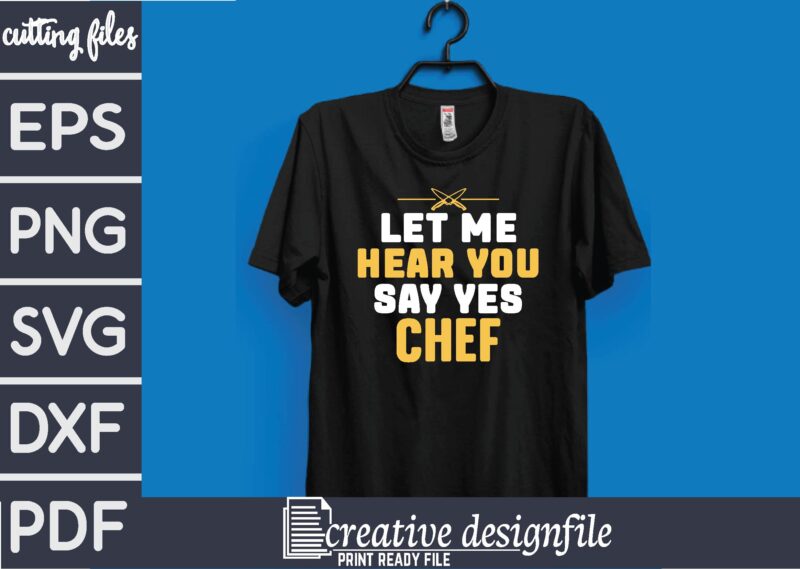 let me hear you say yes chef