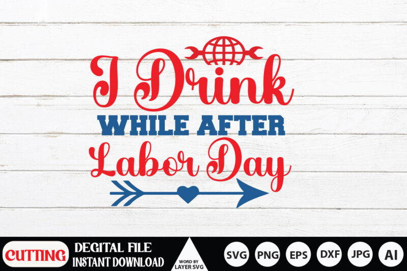 Labor Day SVG, Labor Day SVG, This Is Us SVG,My First Labor Day Svg, My 1st Labor Day Svg, Dxf, Eps, Png, Labor Day Cut Files, Girls Shirt Design, Labor